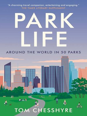 cover image of Park Life: Around the World in 50 Parks
